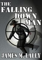 The Falling Down Man 1591050960 Book Cover