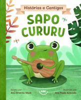 Sapo Cururu (História & Cantiga) 194936383X Book Cover