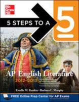 5 Steps to a 5 AP English Literature with CD-ROM, 2012-2013 Edition (5 Steps to a 5 on the Advanced Placement Examinations Series) 0071751742 Book Cover