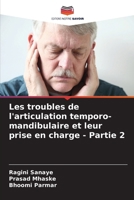 Les troubles de l'articulation temporo-mandibulaire et leur prise en charge - Partie 2 (French Edition) 6207745558 Book Cover
