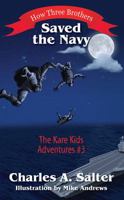 How Three Brothers Saved the Navy 1478773235 Book Cover