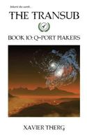 The Transub, Book 10: Q-Port Makers 1641450169 Book Cover