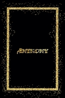 Anthony: Name Anthony Monogram Notebook - 120 Pages - Size 6x9, Soft Cover, Matte Finish- Gold Confetti Glitter Monogram Blank Lined Note Book, Writing Pad, Journal or Diary Kids, Girls Men & Women 1660404428 Book Cover