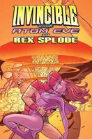 Invincible Presents: Atom Eve & Rex Splode Vol. 1 1607062550 Book Cover