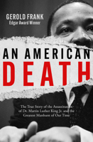 An American Death: The True Story of the Assassination of Dr. Martin Luther King Jr. and the Greatest Manhunt of Our Time 1504097246 Book Cover