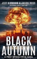 Black Autumn: A Post-Apocalyptic Saga 1948035170 Book Cover