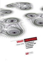 Smart Creatures Progettazione parametrica per architetture sostenibili (B&W) 1291765727 Book Cover