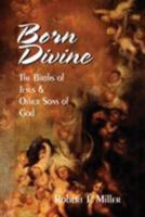 Born Divine: The Births of Jesus & Other Sons of God 094434495X Book Cover