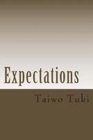 Expectations: Phrases from my father "....Has it ever occur to you" 1495298760 Book Cover