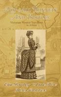 Not All Bonnets and Bustles: Victorian Women Travellers in Africa 0955563011 Book Cover