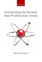 Interpreting the Nuclear Non-Proliferation Treaty 0199669945 Book Cover