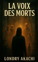 La Voix des Morts (French Edition) B0GG77696Z Book Cover