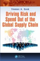 Driving Risk and Spend Out of the Global Supply Chain 1482226081 Book Cover