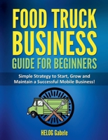 Street Feast Success: From Wheels to Wealth - A Mobile Culinary Journey B0DXZCJJX8 Book Cover