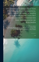 In Centraal Borneo. Reis van Pontianak naar Samarinda. Uitg. door de Maatschappij ter Bevordering van het Natuurkundig Onderzoek der Nederlandsche Koloniën: 01 1022223917 Book Cover