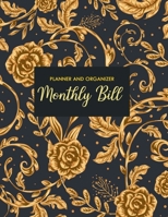 Monthly Bill Planner and Organizer: Monthly Budget Planner - expense Planner - Bill Organizer - Planner with Budget Tracker - Budget and Bill Planner - Financial Worksheets 1695334736 Book Cover