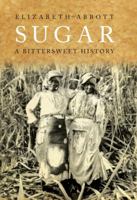 Sugar: A Bittersweet History 0143017136 Book Cover