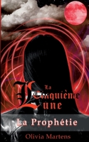 La Cinquième Lune: La Prophétie 2322041769 Book Cover