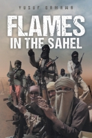 Flames in the Sahel 1957943610 Book Cover