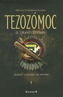 Tezozomoc, El Tirano Olvidado 6075278702 Book Cover