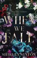 When We Fall: Two Love Stories (Contemporary Romance Short Standalones) 6214900563 Book Cover