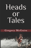 Heads or Tales 108120642X Book Cover