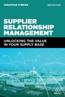 Supplier Relationship Management: Unlocking the Hidden Value in Your Supply Base 1398602256 Book Cover