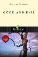 Good & Evil: 8 Studies for Individuals or Groups 0830831304 Book Cover