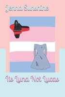 Its Luna Not Lucas B08FS1SRWC Book Cover