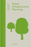 Green Infrastructure Planning: Reintegrating Landscape in Urban Planning 1848222750 Book Cover