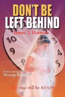 Don't Be Left Behind 0939513188 Book Cover