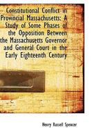 Constitutional Conflict in Provincial Massachusetts 1140549871 Book Cover