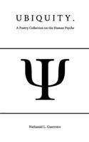 Ubiquity: A Poetry Collection on the Human Psyche 1006677739 Book Cover