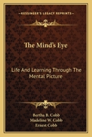 The mind's eye;: Life and learning through the mental picture, 143257423X Book Cover