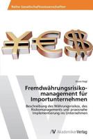 Fremdwahrungsrisikomanagement Fur Importunternehmen 3639455975 Book Cover