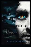 If I Were A Serial Killer: A Hypothetical Guide B0FN49YNM6 Book Cover