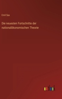 Die Neuesten Fortschritte in Der Nationalokonomischen Theorie 112040276X Book Cover