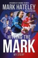 Hitting the Mark: My Story 1914197267 Book Cover