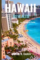 Hawaii Revealed (Travel Guide): Your Gateway to Pacific Paradise B0CFZGKL85 Book Cover