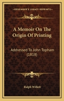 A Memoir on the Origin of Printing 1022107887 Book Cover