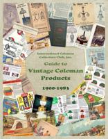 Guide to Vintage Coleman Products 0692257837 Book Cover