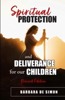 Spiritual Protection and Deliverance for our Children 173838408X Book Cover