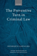 The Preventive Turn in Criminal Law 0198737858 Book Cover