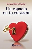 Un espacio en tu corazon 1500395099 Book Cover