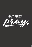 But First Pray 1653391243 Book Cover