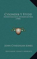 Cysondeb Y Ffydd: Duwinyddiaeth Athrawiaethol (1905) 1168110564 Book Cover