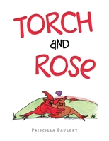 Torch and Rose 166986975X Book Cover