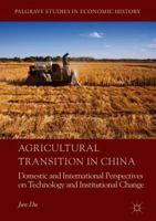 Agricultural Transition in China: Domestic and International Perspectives on Technology and Institutional Change 3319769049 Book Cover