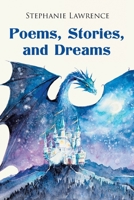 Poems, Stories, and Dreams 1662465254 Book Cover