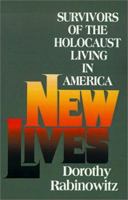 New Lives: Survivors of the Holocaust Living in America 0380017903 Book Cover